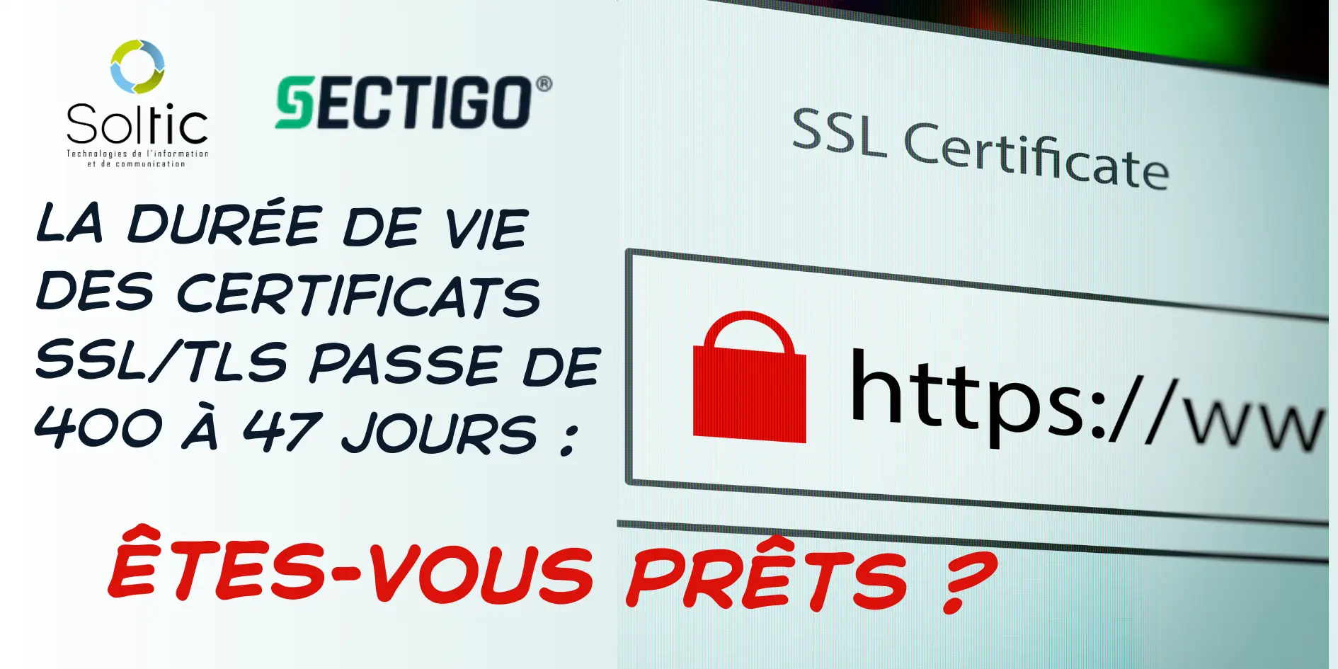 Ssl 400 La durée de vie des certificats SSL/TLS passe de 400 à 47 jours : êtes ...